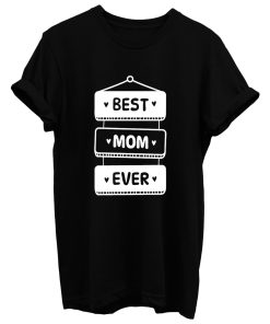 Best Mom Ever T Shirt