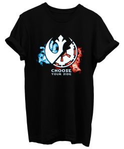 Choose Your Side T Shirt