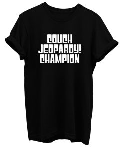 Couch Jeopardy Champion T Shirt