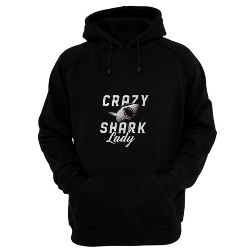 Crazy Shark Lady Hoodie