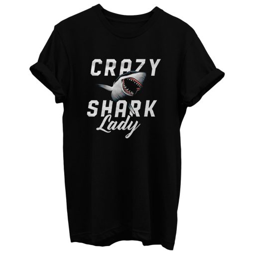 Crazy Shark Lady T Shirt