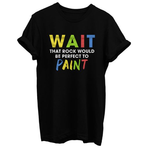 Cute Painting Rocks T Shirt