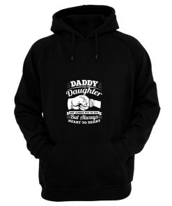 Daddy And Daughter Not Always Eye To Eye But Always Heart To Heart Hoodie