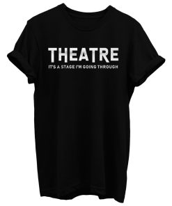 Drama Acting T Shirt