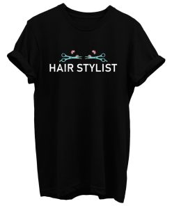 Hair Stylist T Shirt