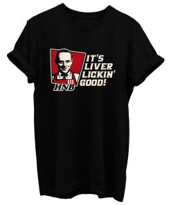 Hannibal Fast Food Hnb Its Liver Lickin Good T Shirt