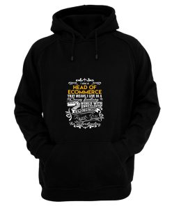 Head Of Ecommerce Hoodie