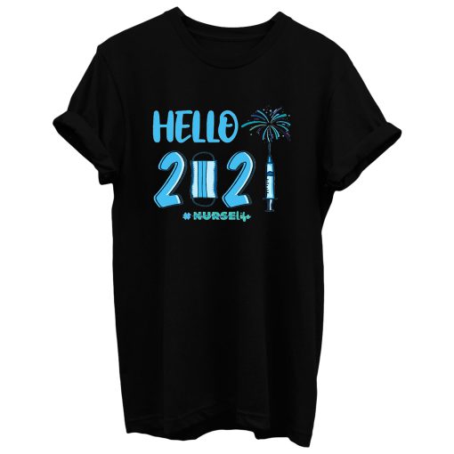 Hello 2021 Nurse Life T Shirt
