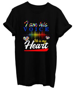I Am His Voice He Is My Heart T Shirt