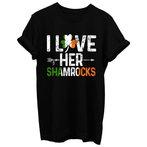 I Love Her Shamrocks Patricks Day T Shirt