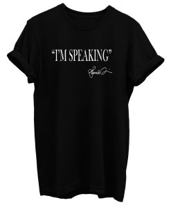 I M Speaking T Shirt
