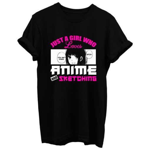 Just A Girl Who Loves Anime And Sketching T Shirt