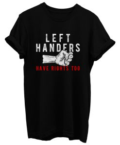 Left Handed T Shirt