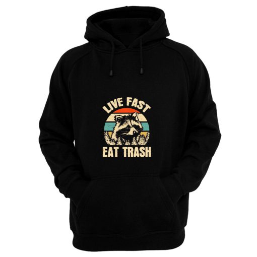 Live Fast Eat Trash Hoodie