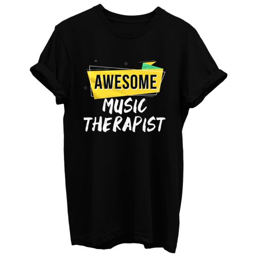 Music Therapist T Shirt