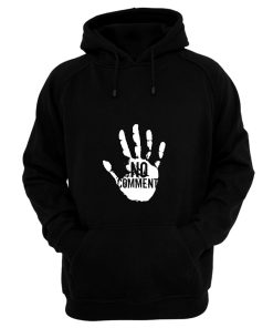 No Comment Hoodie