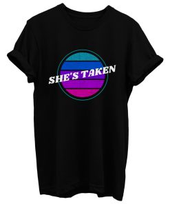 Shes Taken Valentine T Shirt