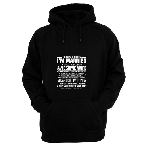 Sorry Ladies Im Married To A Freakin Awesome Wife Hoodie