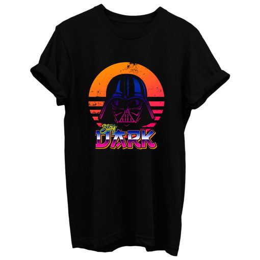 Stay Dark 80s Retro T Shirt