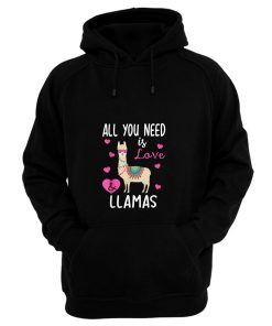 Valentine Llama All You Need Is Love Llamas Hoodie