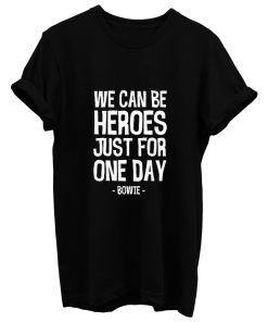 We Can Be Heroes T Shirt