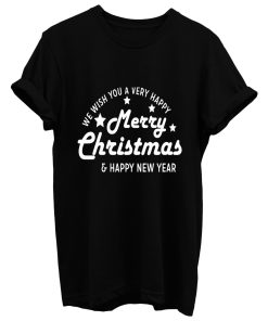 We Wish You A Very Happy Merry Christmas And New Year T Shirt