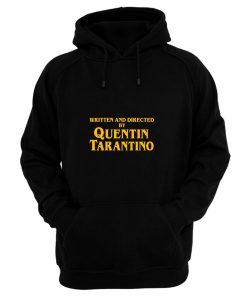 Written And Directed By Quentin Tarantino Long Sleeve Hoodie