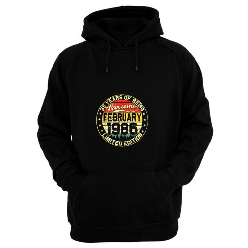 35th Birthday Gifts February 1986 35 Years Limited Edition Hoodie