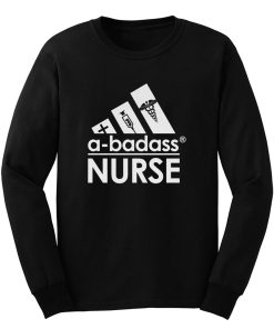 A Badass Nurse Long Sleeve