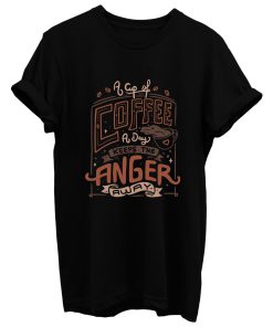 A Cup Of Coffee A Day T Shirt