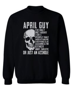 April Guy Ihve Only Met Aboutapril Guy Ihve Only Met About Sweatshirt