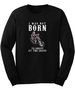 Arrive At The Grave Long Sleeve