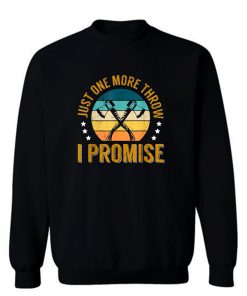 Axe Throwing Competition Quote For A Hatchet Thrower Sweatshirt