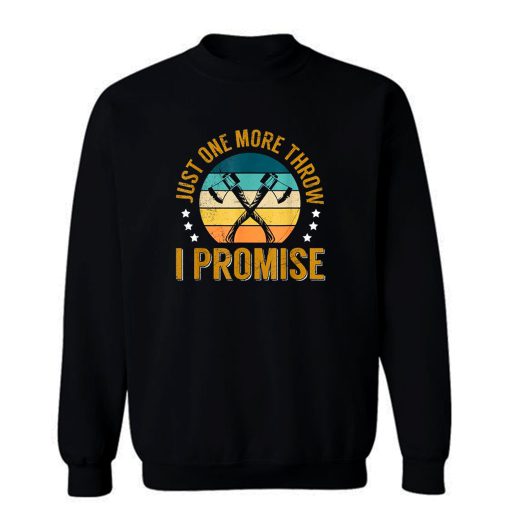Axe Throwing Competition Quote For A Hatchet Thrower Sweatshirt