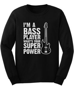 Bass Player Long Sleeve