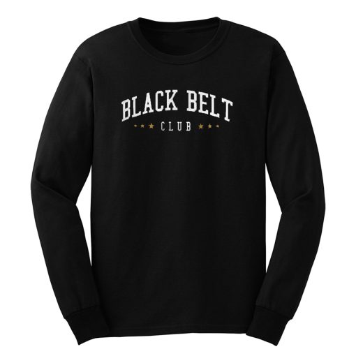 Black Belt Club Long Sleeve