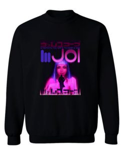 Blade Runner 2049 Joi Everything You Want To See And Hear Movie Sweatshirt
