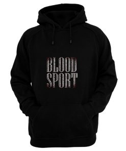 Blood Sport Hoodie
