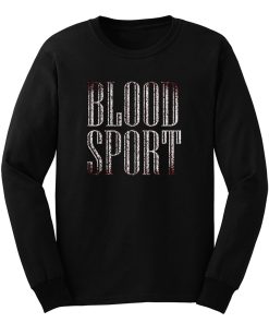 Blood Sport Long Sleeve