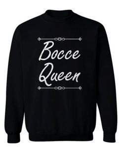 Bocce Queen Sweatshirt