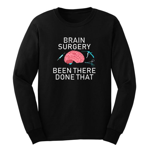Brain Surgery Long Sleeve