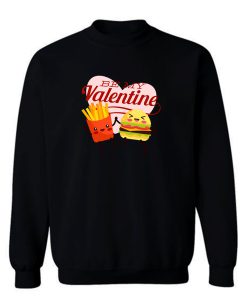 Burger Fries Valentines Day Sweatshirt