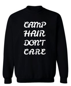 Camp Hair Dont Care Sweatshirt