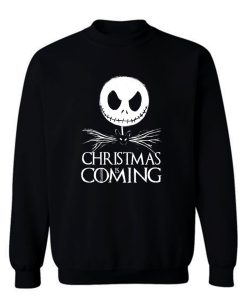 Christmas Is Coming Sweatshirt