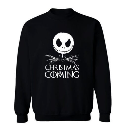 Christmas Is Coming Sweatshirt