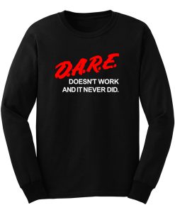 Dare Doesnt Work Long Sleeve
