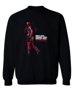 Deadpool Bad Smart Great Ass Sweatshirt