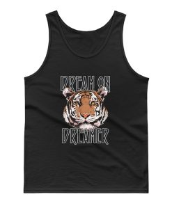 Dream On Dreamer Tiger Tank Top