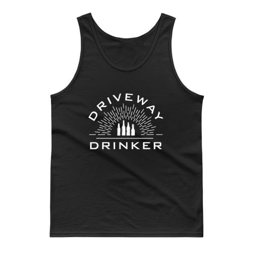 Driveway Drinker Tank Top