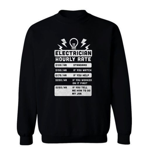 Electrician Hourly Rate Sweatshirt